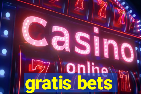 gratis bets